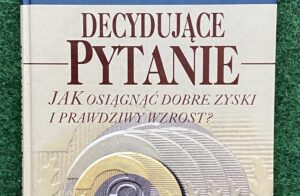 Satysfakcja Klientów i Pracowników to sukces firmy i Twój osobisty. Część 1 z 10. Dlaczego trzeba mierzyć satysfakcję klientów?