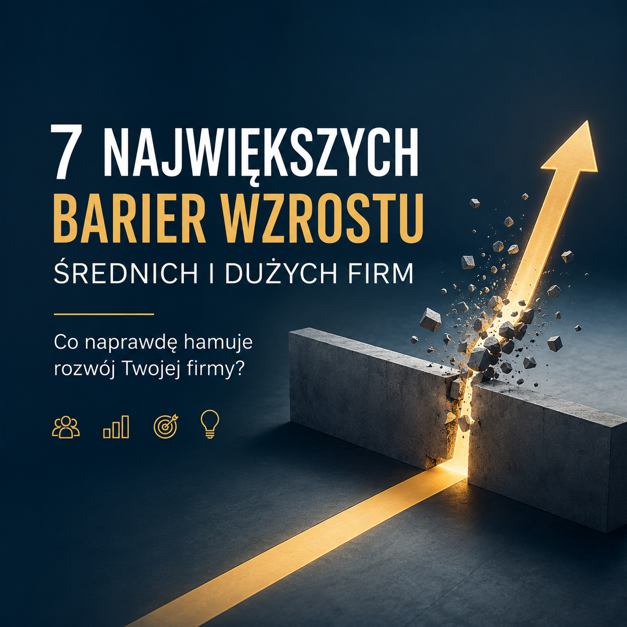 7 NAJWIĘKSZYCH BARIER WZROSTU ŚREDNICH I DUŻYCH FIRM