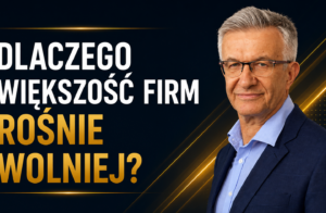 Dlaczego większość firm rośnie wolniej?