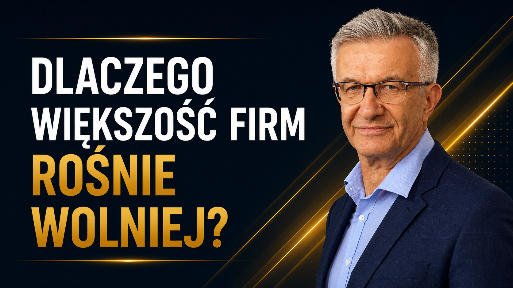 Dlaczego większość firm rośnie wolniej?
