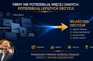 Firmy nie potrzebują więcej danych – Potrzebują lepszych decyzji